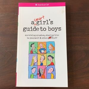 American Girl: A Smart Girl's Guide to Boys
